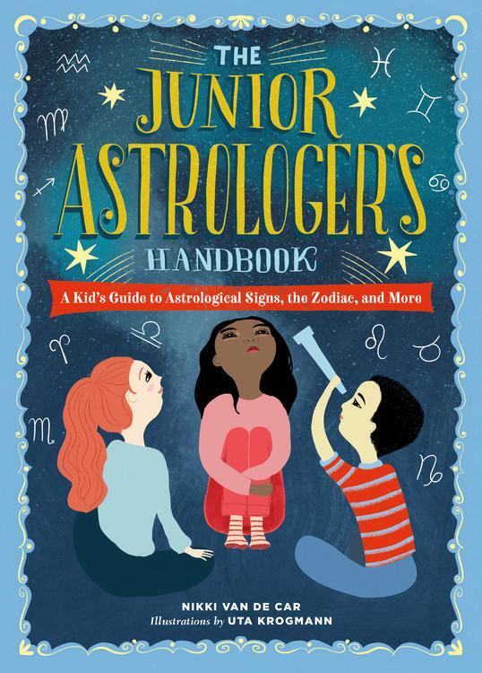 Cover: 9780762499557 | The Junior Astrologer's Handbook | Nikki van de Car | Buch | Gebunden