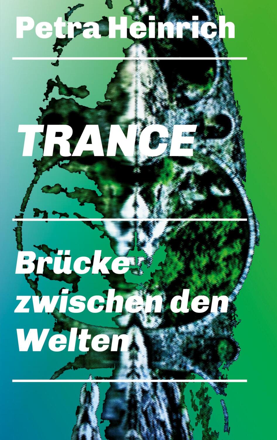 Cover: 9783746931524 | Trance - Brücke zwischen den Welten | Petra Heinrich | Taschenbuch