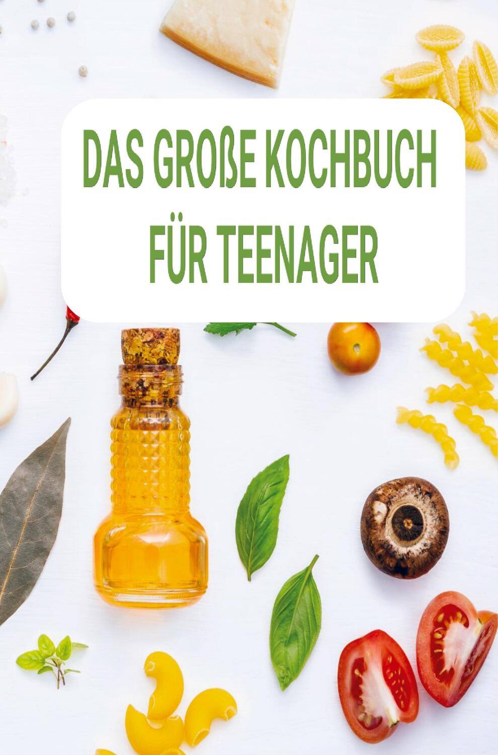 Cover: 9789403677026 | Das große Kochbuch für Teenager: Ein perfektes Geschenk für Teenager