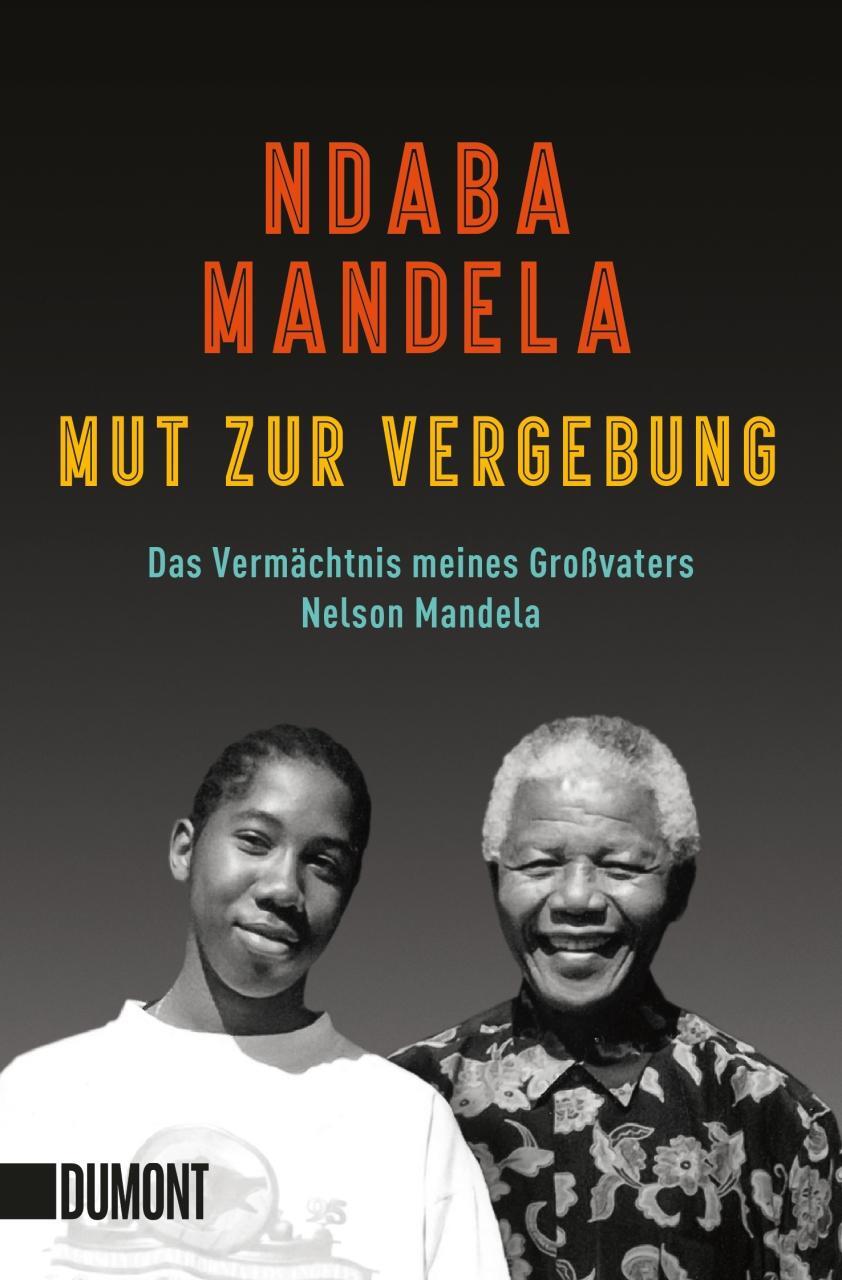 Cover: 9783832165130 | Mut zur Vergebung | Das Vermächtnis meines Großvaters Nelson Mandela