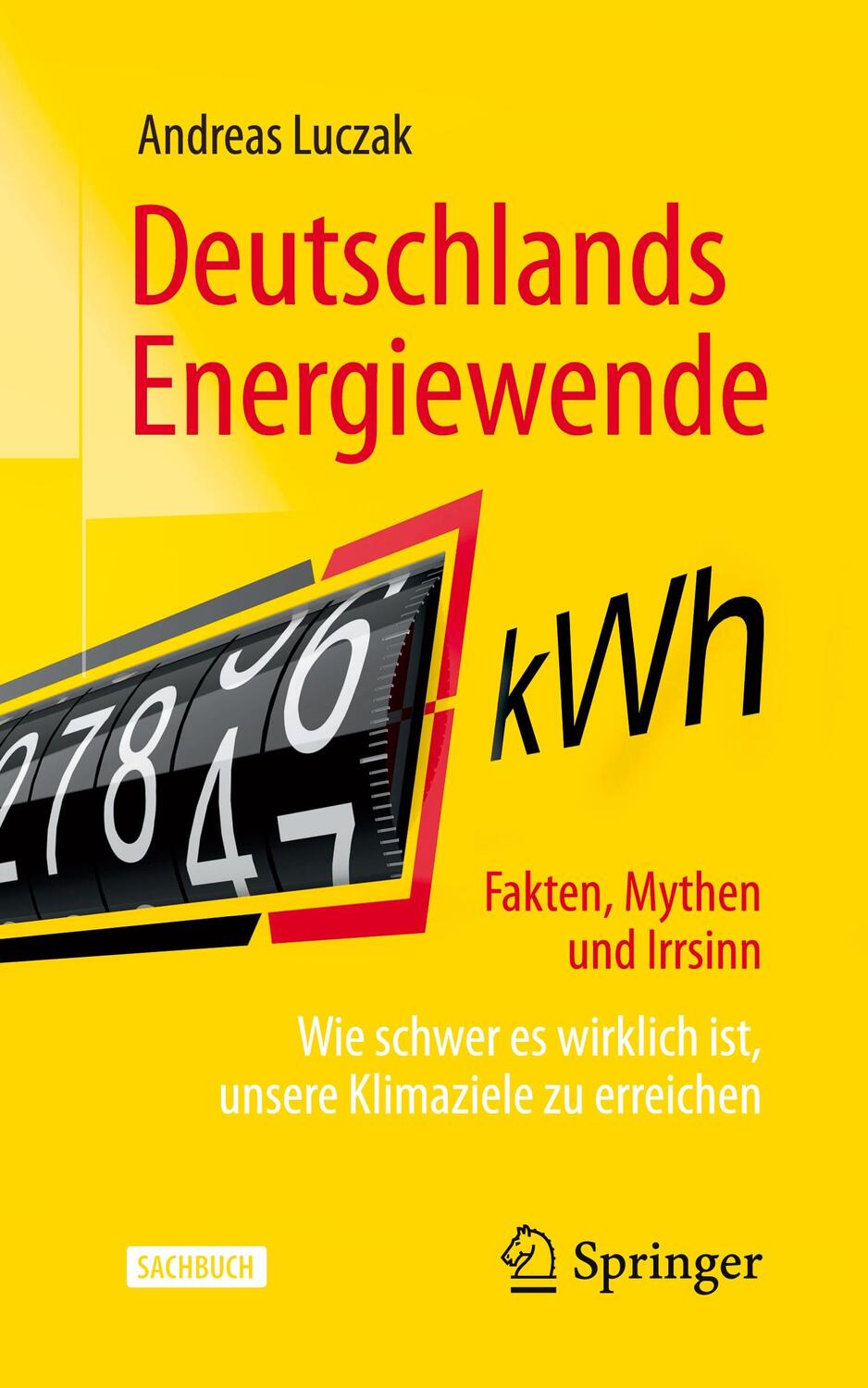 Cover: 9783658302764 | Deutschlands Energiewende - Fakten, Mythen und Irrsinn | Luczak | Buch