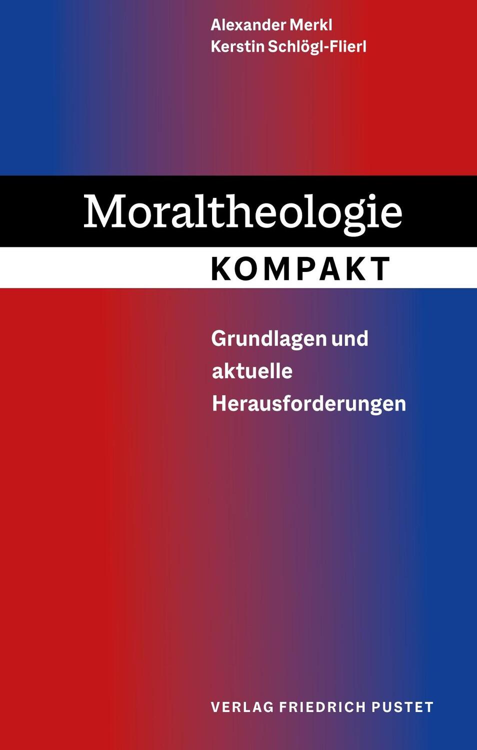 Cover: 9783791733692 | Moraltheologie kompakt | Grundlagen und aktuelle Herausforderungen
