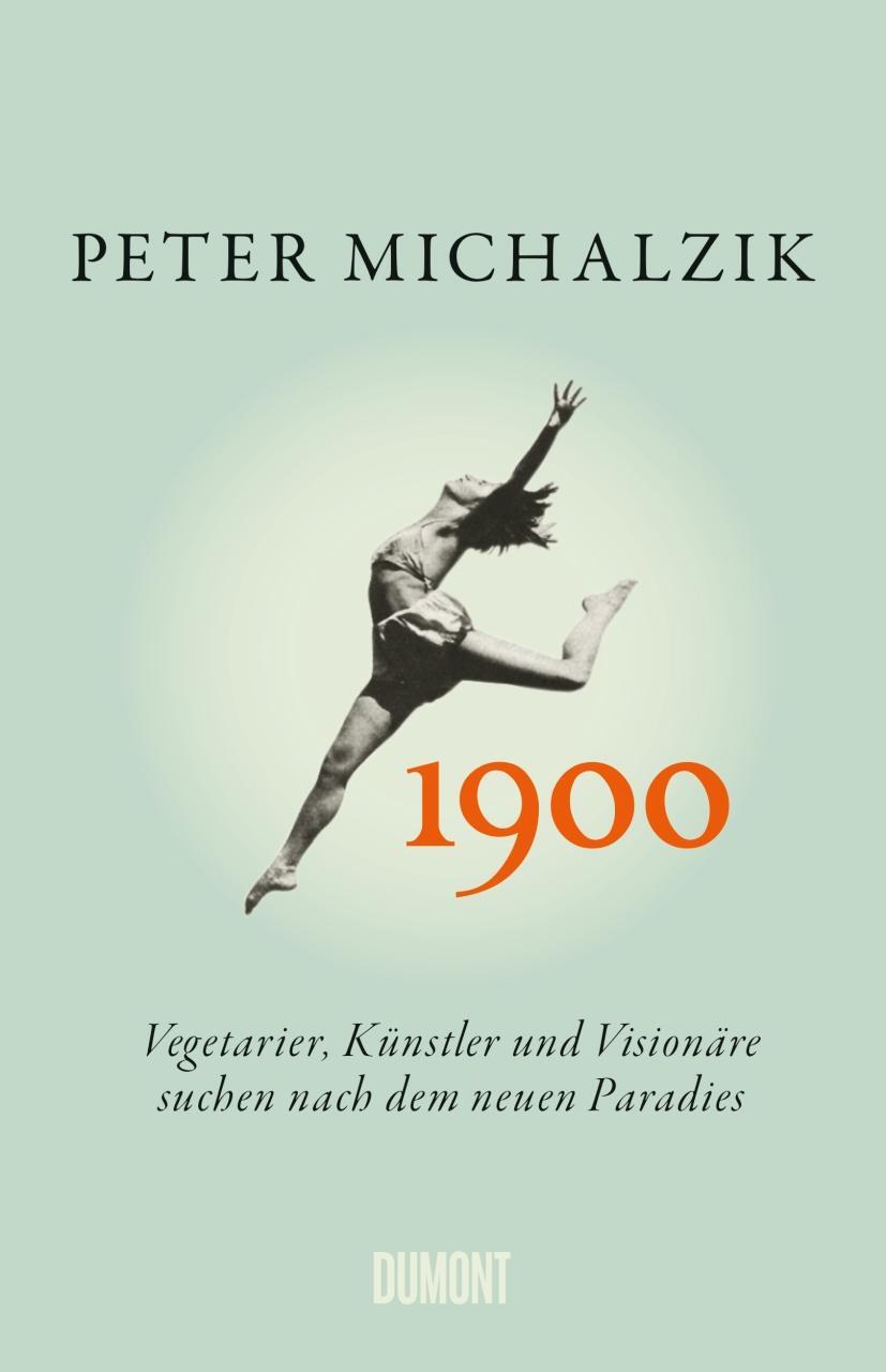Cover: 9783832198732 | 1900 | Peter Michalzik | Buch | Deutsch | 2018 | DuMont Buchverlag
