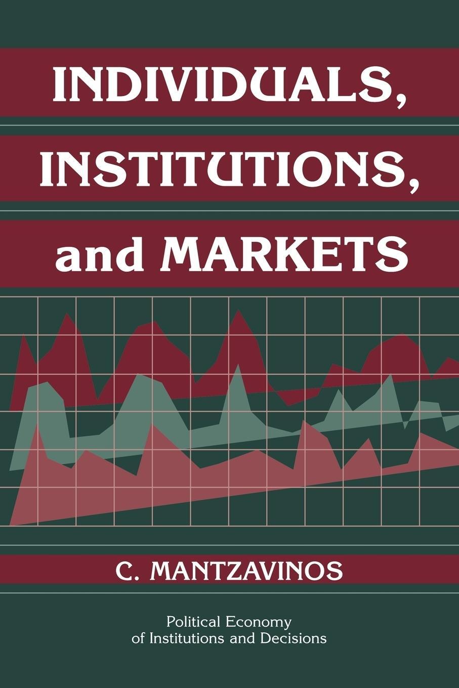 Cover: 9780521548335 | Individuals, Institutions, and Markets | C. Mantzavinos | Taschenbuch