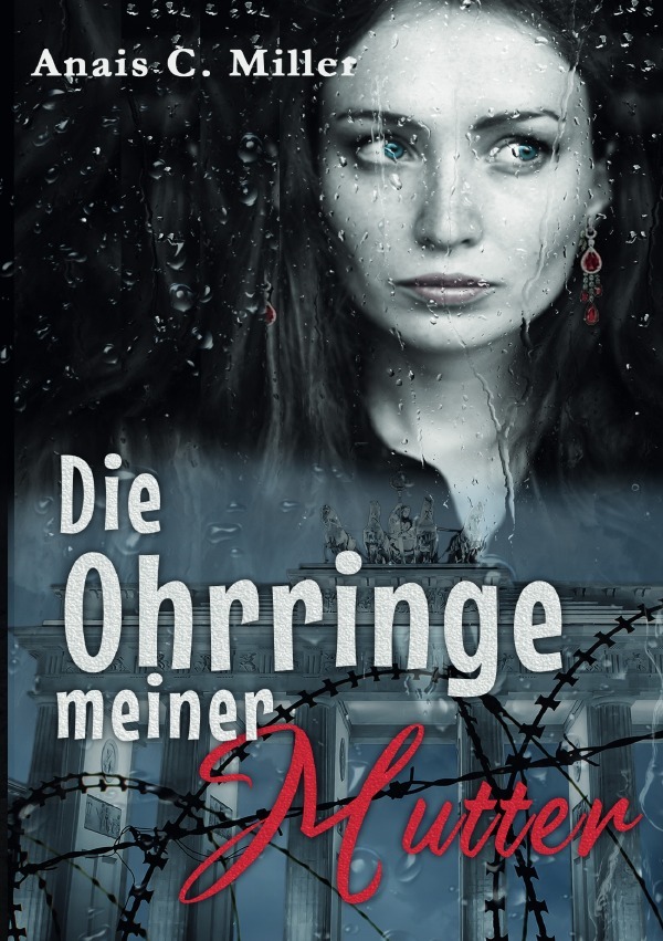 Cover: 9783754963050 | Die Ohrringe meiner Mutter | Anais C. Miller | Taschenbuch | 216 S.