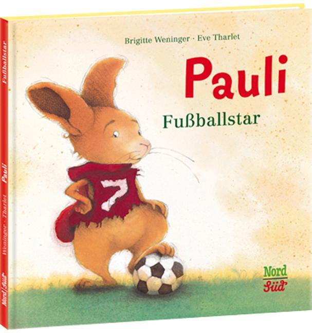 Cover: 9783314102233 | Pauli - Fußballstar | Brigitte Weninger | Buch | Deutsch | 2014