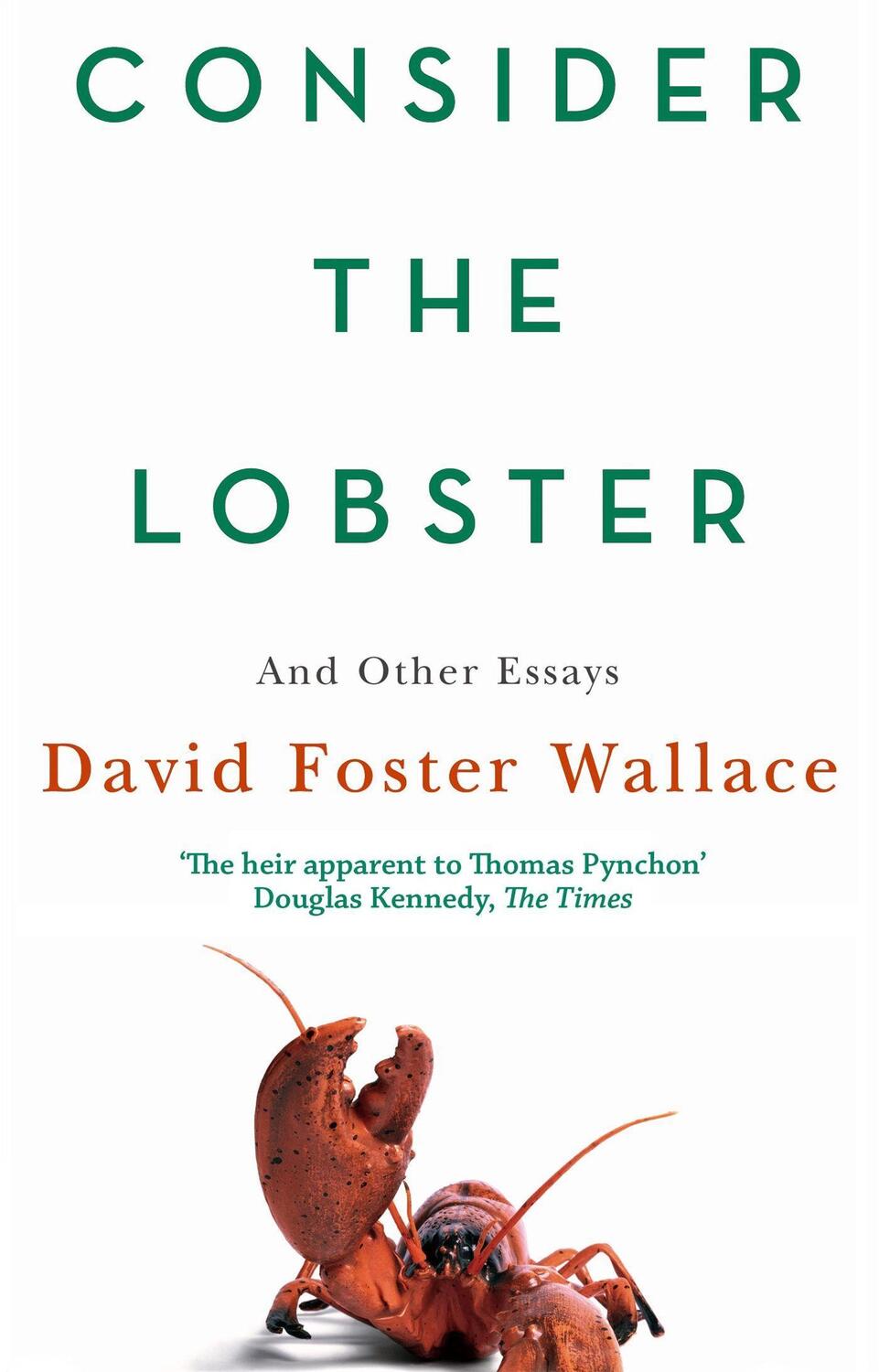 Cover: 9780349119526 | Consider the Lobster | And Other Essays | David Foster Wallace | Buch