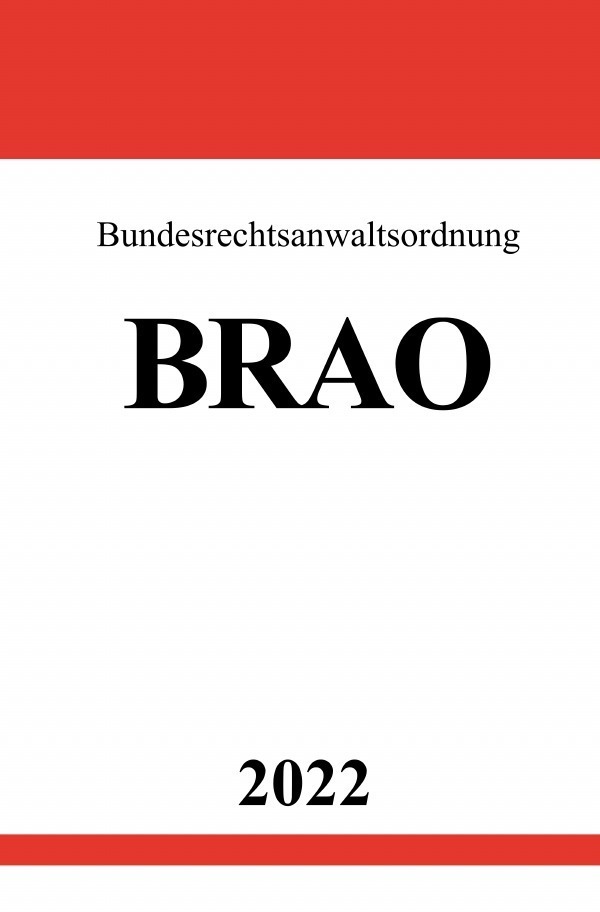Cover: 9783754950395 | Bundesrechtsanwaltsordnung BRAO 2022 | DE | Ronny Studier | Buch