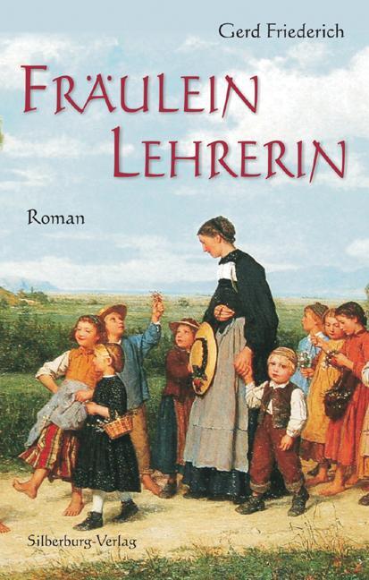 Cover: 9783842514331 | Fräulein Lehrerin | Gerd Friederich | Taschenbuch | Deutsch | 2015