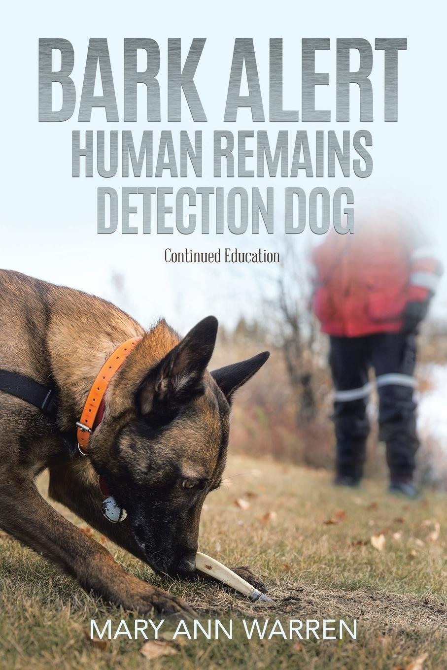 Cover: 9780228831549 | Bark Alert | Human Remains Detection Dog - Continued Education | Buch