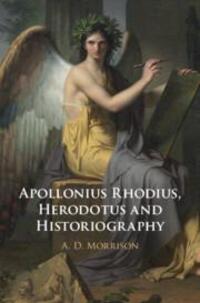 Cover: 9781108729253 | Apollonius Rhodius, Herodotus and Historiography | A D Morrison | Buch