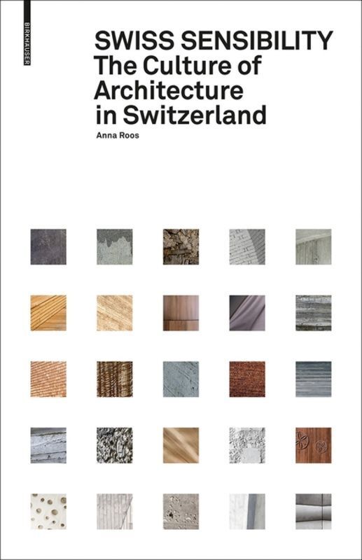 Cover: 9783035611281 | Swiss Sensibility | The Culture of Architecture in Switzerland | Roos