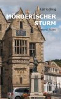 Cover: 9783849502386 | Mörderischer Sturm | Ein Cornwall-Krimi | Ralf Göhrig | Taschenbuch