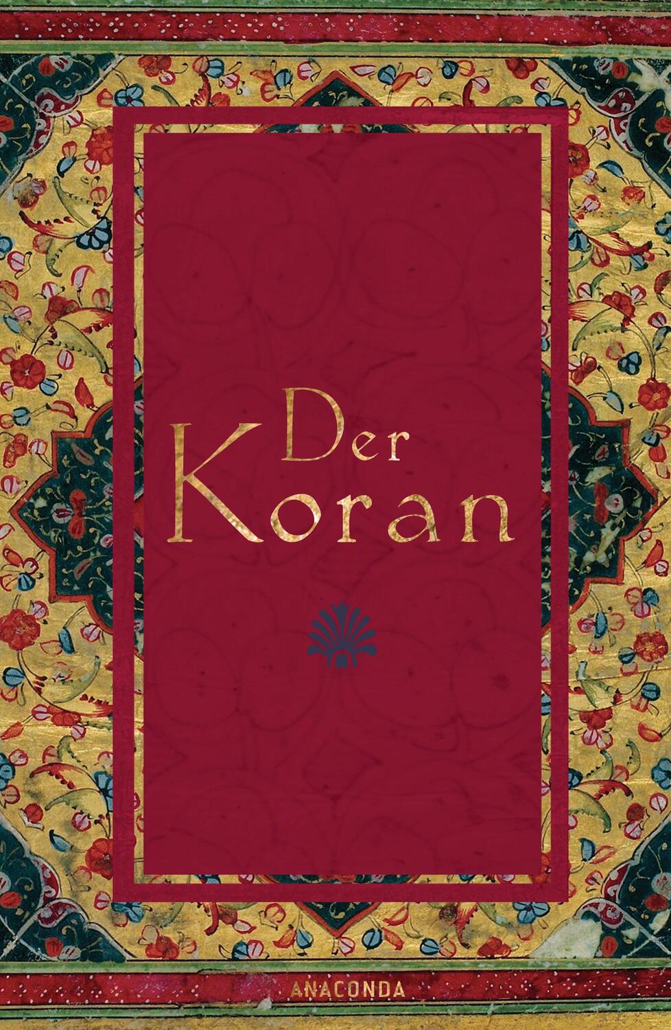 Cover: 9783866477414 | Der Koran | Buch | 576 S. | Deutsch | 2012 | Anaconda Verlag