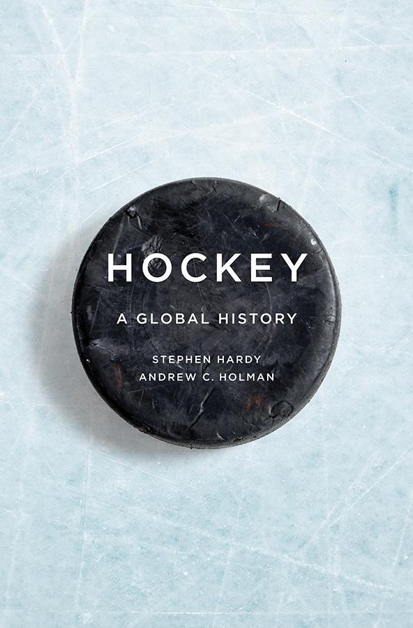 Cover: 9780252083976 | Hockey: A Global History | Stephen Hardy (u. a.) | Taschenbuch | 2018