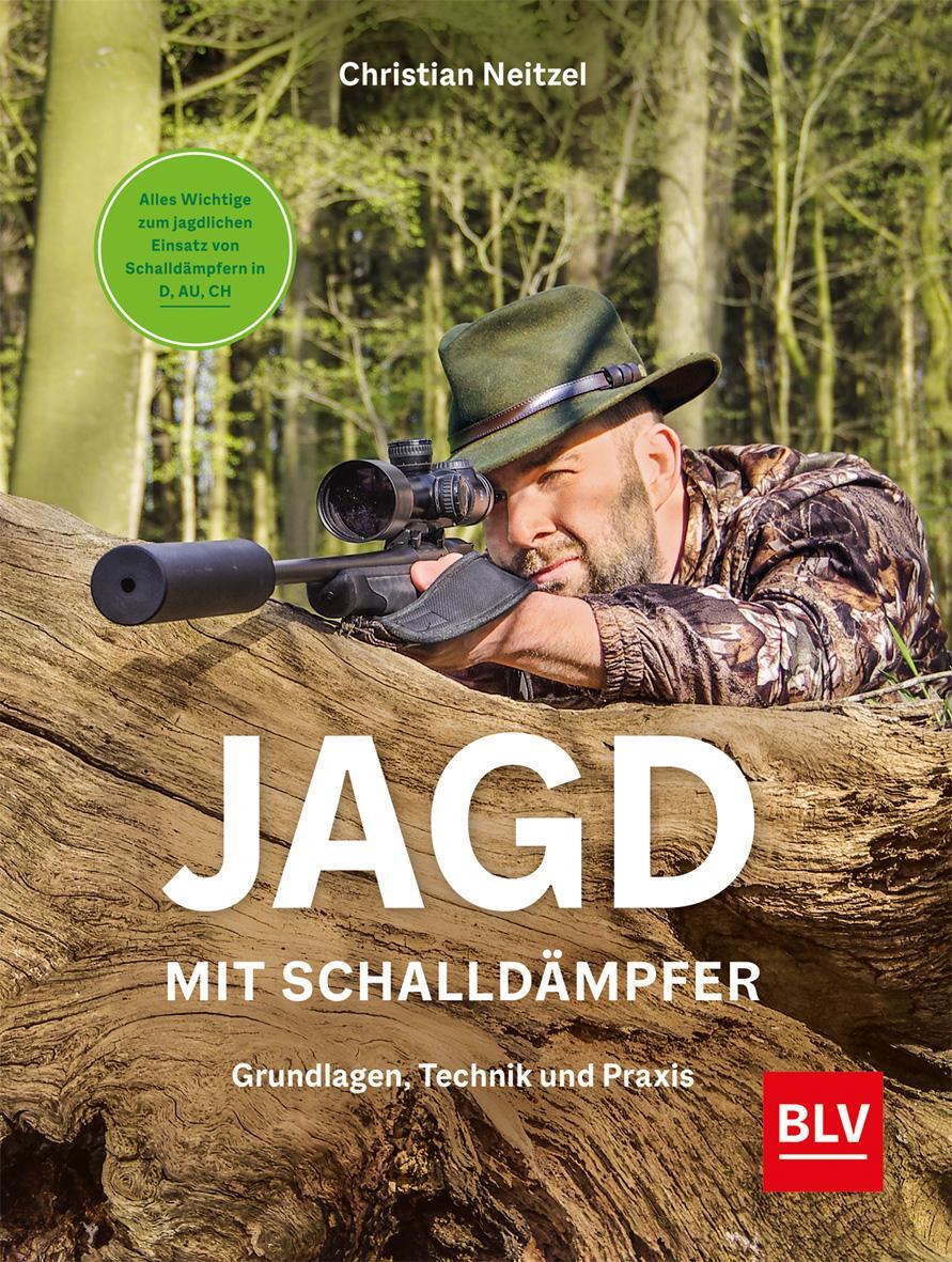 Cover: 9783967470444 | Jagd mit Schalldämpfer | Grundlagen, Technik und Praxis | Neitzel