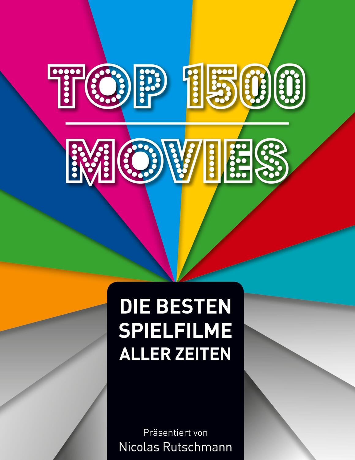 Cover: 9783734539206 | Top 1500 Movies | Die besten Spielfilme aller Zeiten | Rutschmann