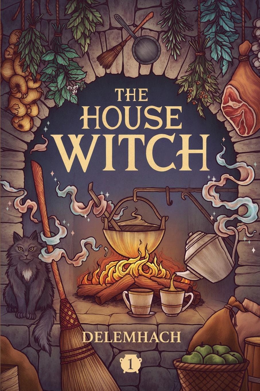Cover: 9781039410251 | The House Witch | A Humorous Romantic Fantasy | Delemhach | Buch