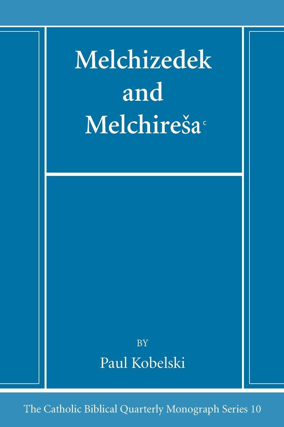 Cover: 9781666780147 | Melchizedek and Melchire¿a¿ | Paul J. Kobelski | Taschenbuch | 2023