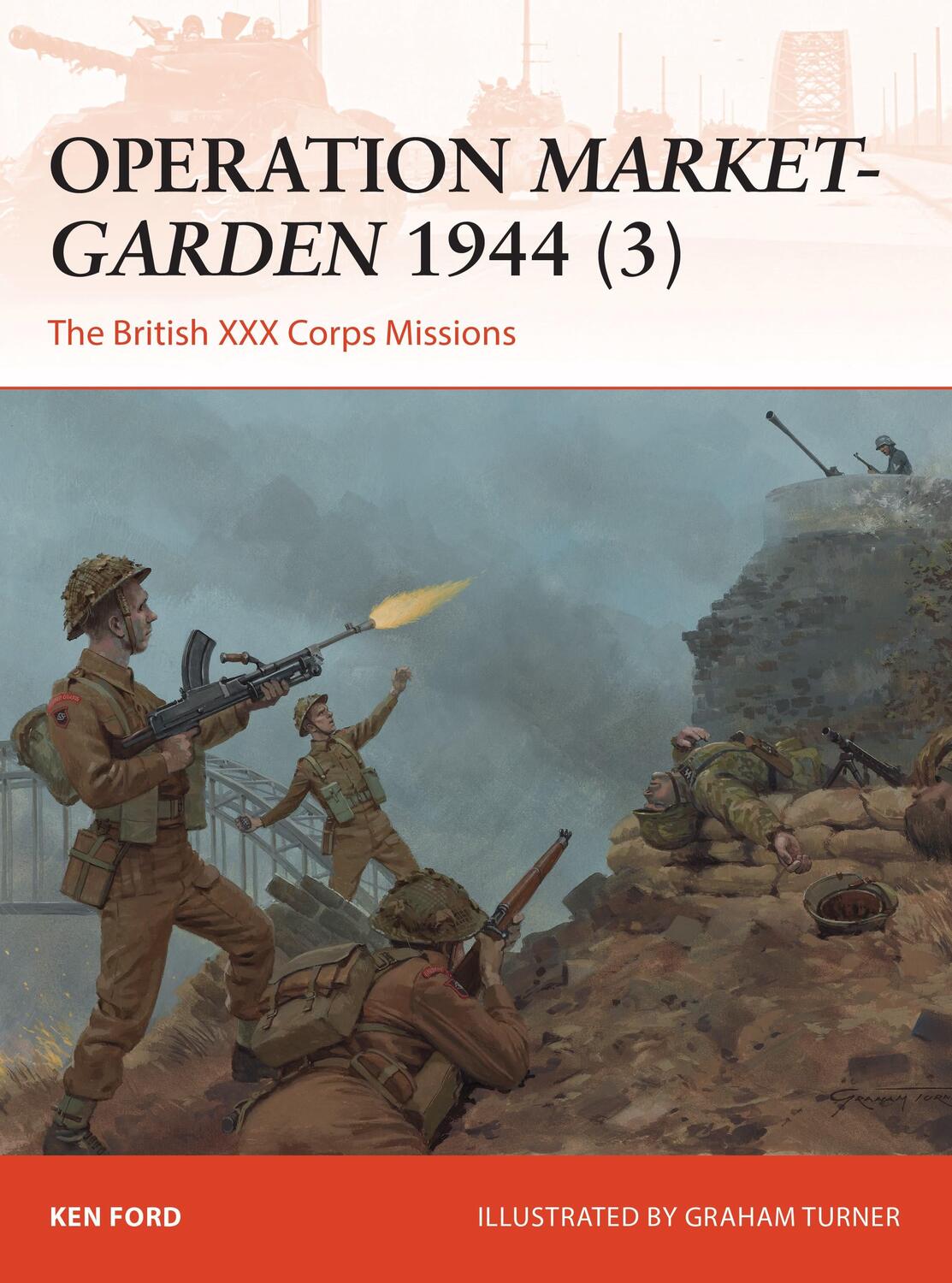 Cover: 9781472820129 | Operation Market-Garden 1944 (3) | The British XXX Corps Missions