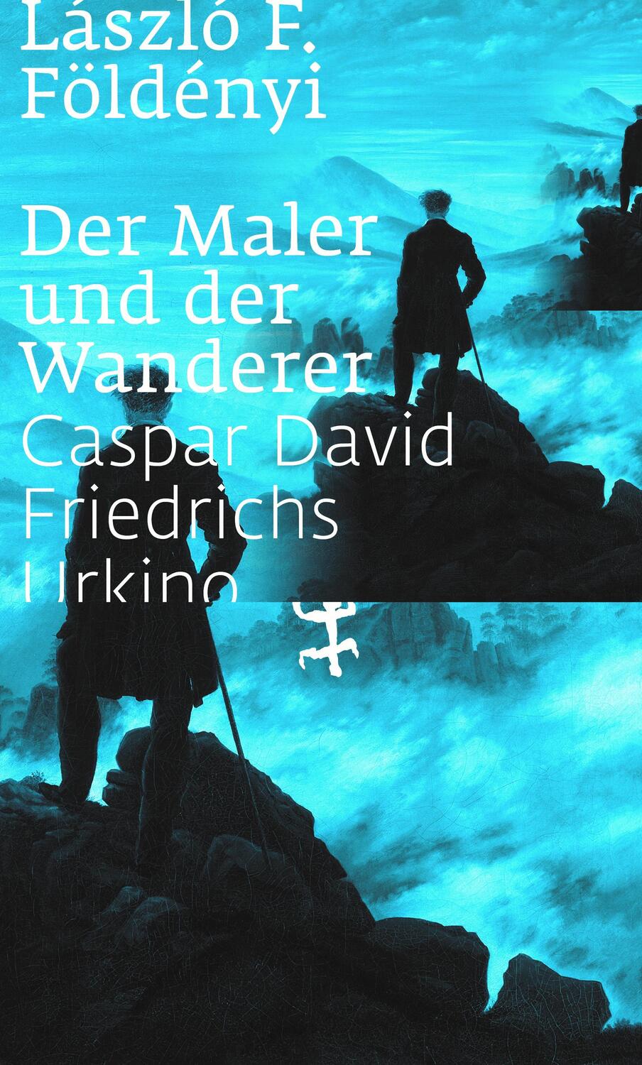 Cover: 9783751803182 | Der Maler und der Wanderer | Caspar David Friedrichs Urkino | Földényi