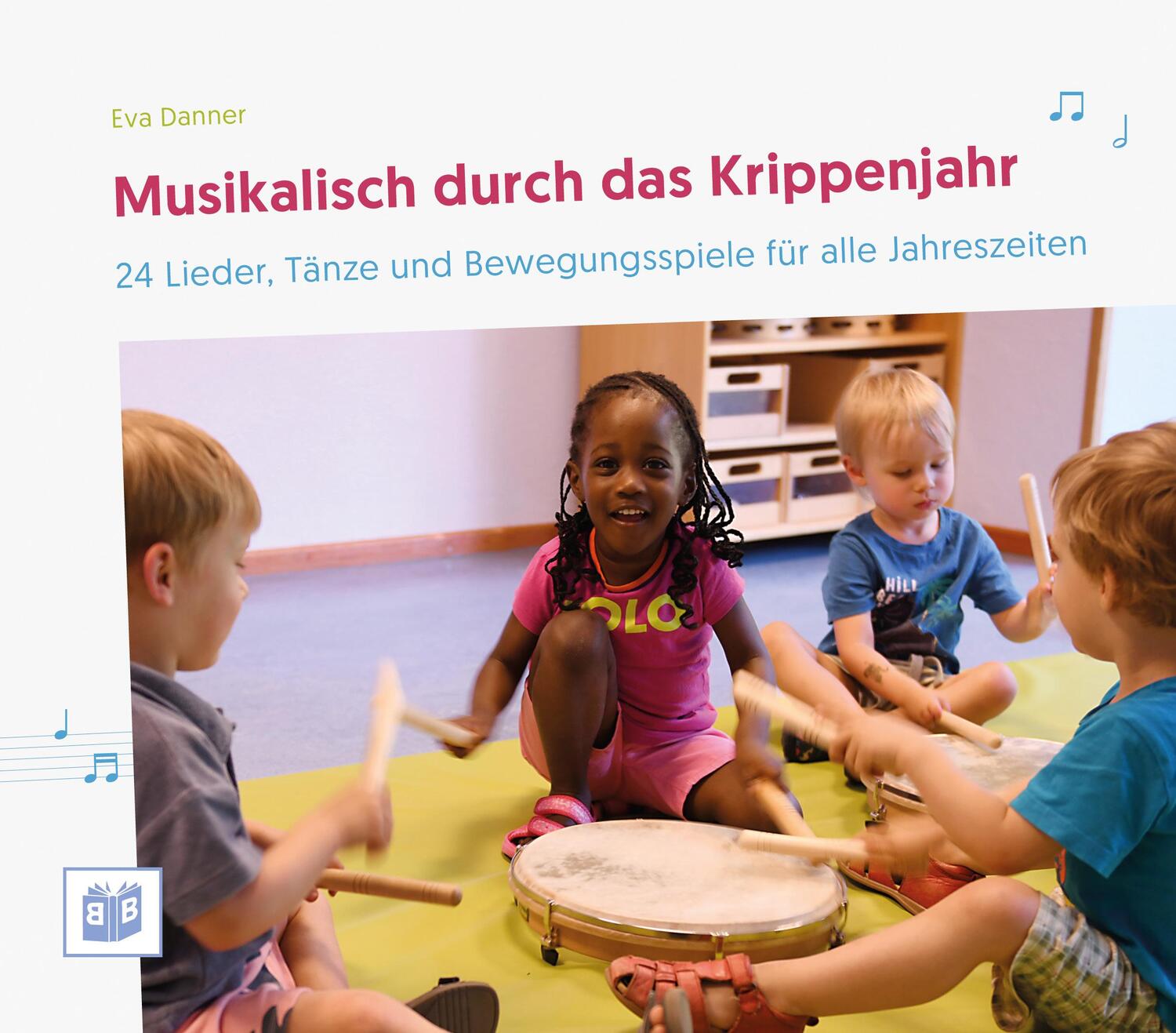 Cover: 9783946829911 | Musikalisch durch das Krippenjahr | Eva Danner | Taschenbuch | 86 S.