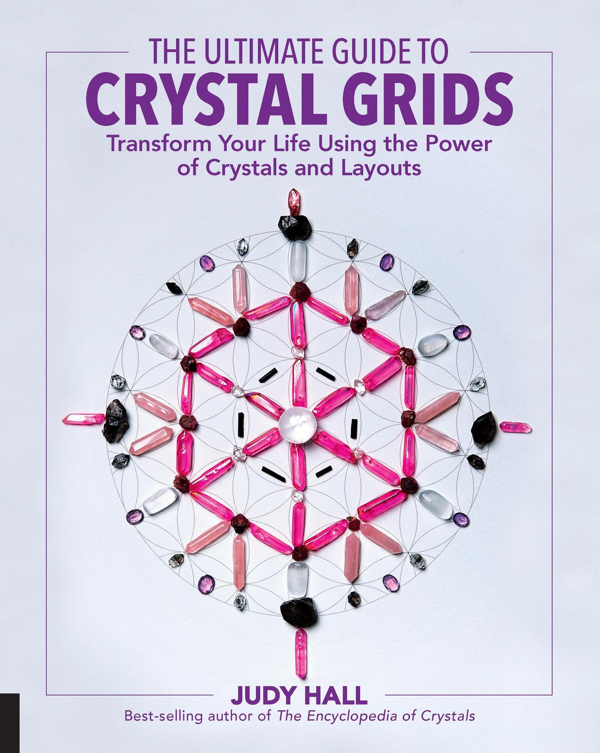 Cover: 9781592337811 | The Ultimate Guide to Crystal Grids | Judy Hall | Taschenbuch | 2017