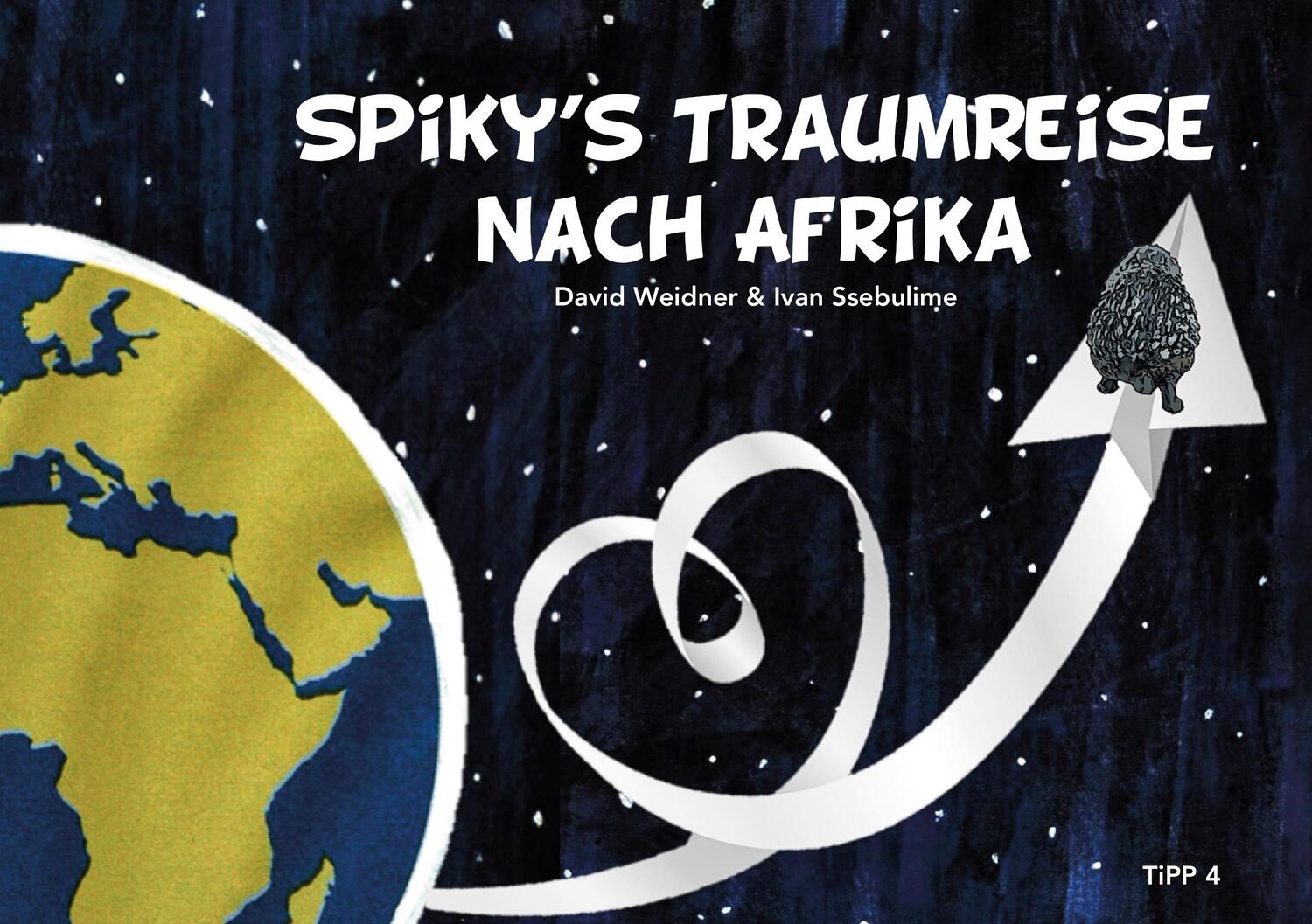 Cover: 9783943969238 | Spiky's Traumreise nach Afrika | David Weidner | Buch | 28 S. | 2021