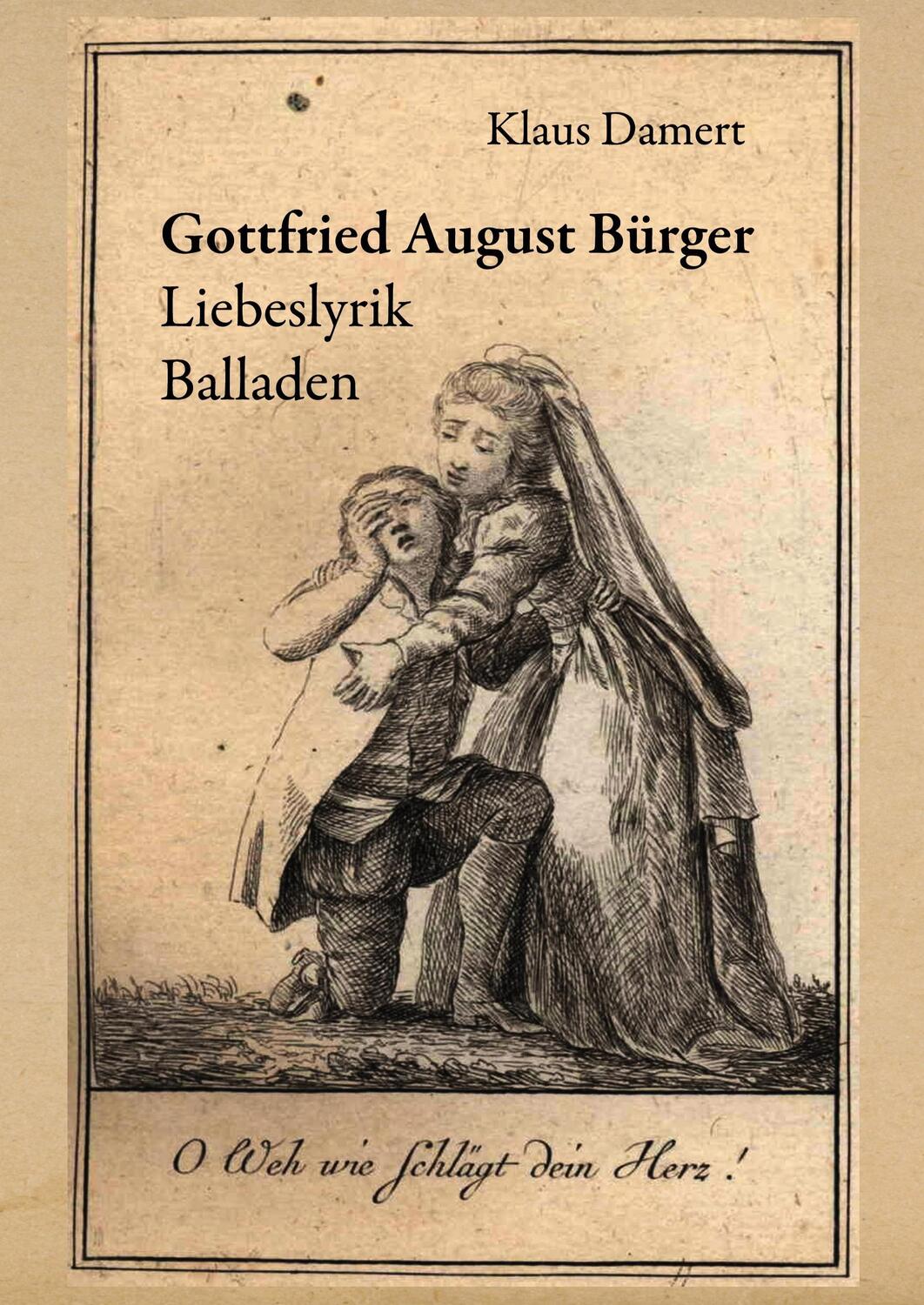 Cover: 9783750430587 | Gottfried August Bürger | Liebeslyrik Balladen | Klaus Damert | Buch