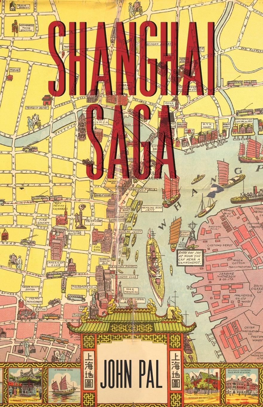 Cover: 9789888552832 | Shanghai Saga | The Story of a City | John Pal | Taschenbuch | 2022