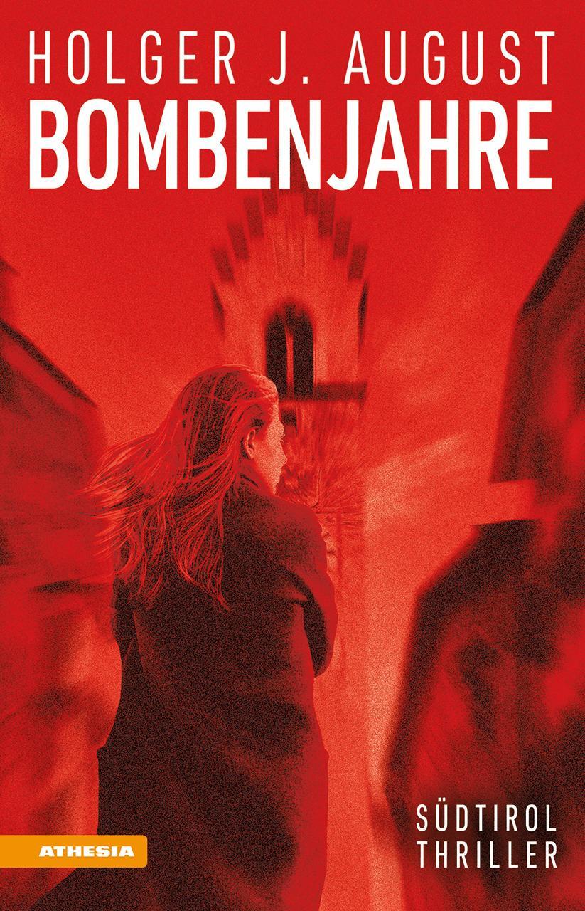 Cover: 9788868397487 | Bombenjahre | Südtiroler Thriller | Holger J. August | Taschenbuch