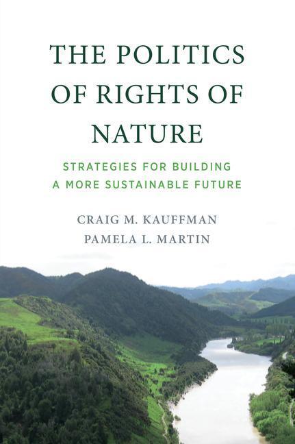 Cover: 9780262542920 | The Politics of Rights of Nature | Craig M. Kauffman (u. a.) | Buch