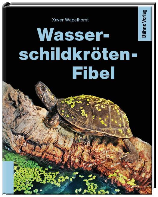 Cover: 9783944821221 | Wasserschildkröten-Fibel | Xaver Wapelhorst | Buch | 96 S. | Deutsch