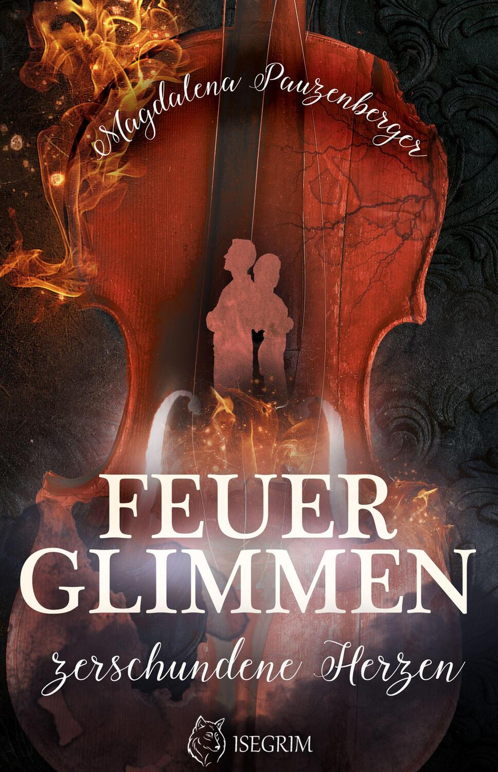 Cover: 9783954529735 | Feuerglimmen | Zerschundene Herzen | Magdalena Pauzenberger | Buch