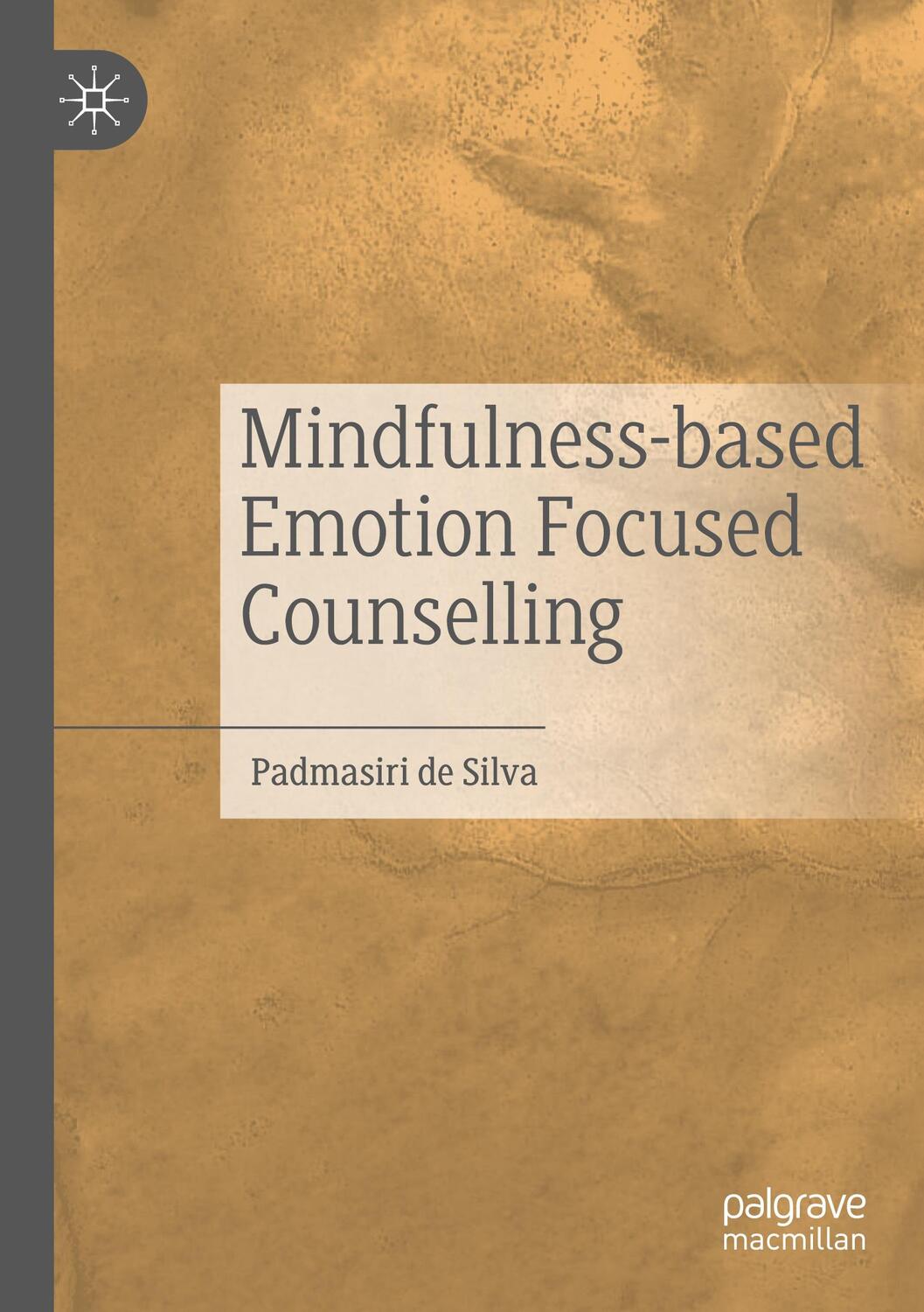 Cover: 9783030643904 | Mindfulness-based Emotion Focused Counselling | Padmasiri De Silva