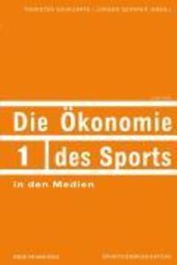 Cover: 9783938258873 | Die Ökonomie des Sports in den Medien | Sportkommunikation | Halem
