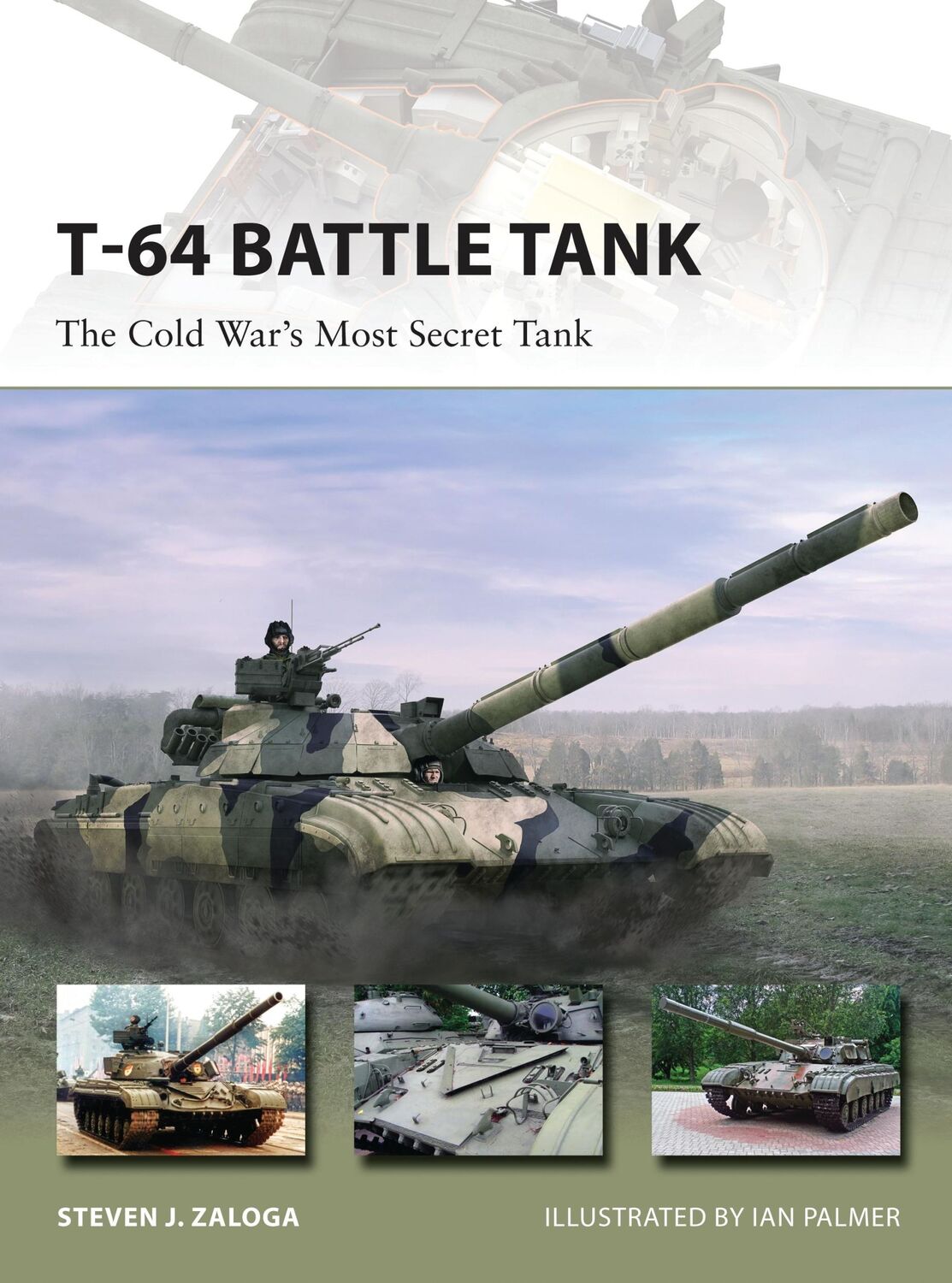 Cover: 9781472806284 | T-64 Battle Tank | The Cold War's Most Secret Tank | Steven J Zaloga