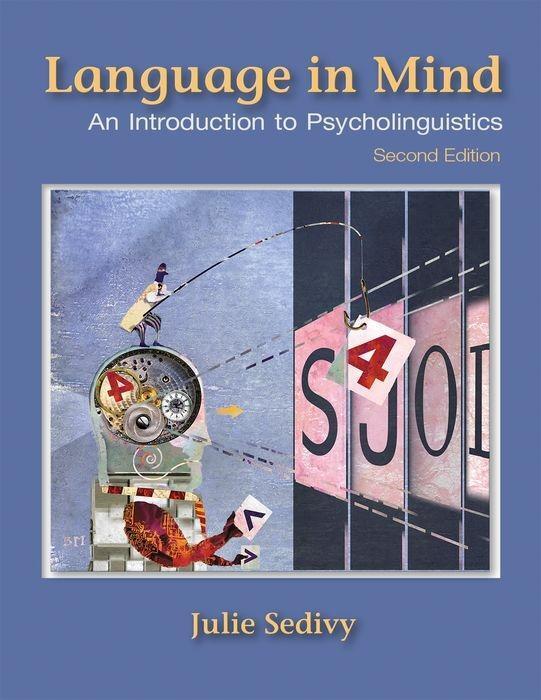 Cover: 9781605357058 | Language in Mind | An Introduction to Psycholinguistics | Julie Sedivy