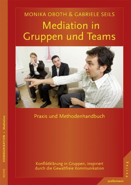 Cover: 9783873875968 | Mediation in Teams und Gruppen | Monika Oboth (u. a.) | Taschenbuch