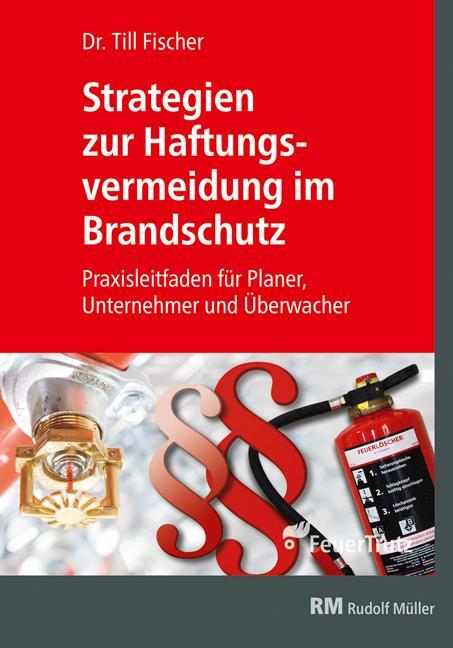 Cover: 9783862353651 | Strategien zur Haftungsvermeidung im Brandschutz | Till Fischer | Buch