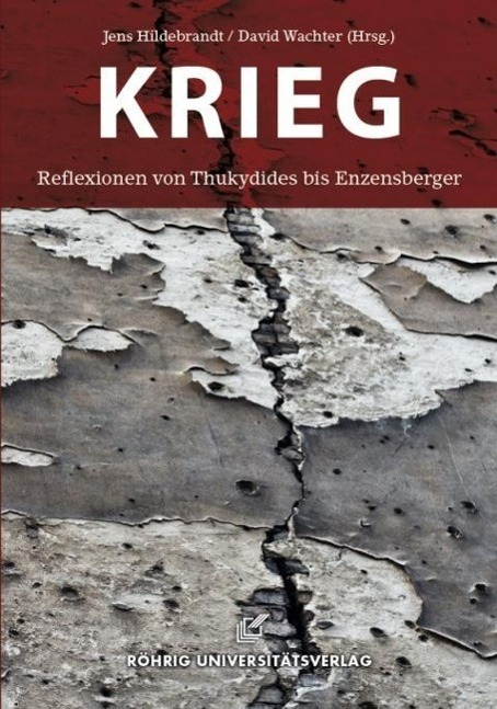 Cover: 9783861105541 | Krieg | Reflexionen von Thukydides bis Enzensberger | Taschenbuch