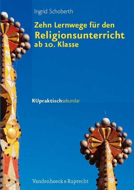 Cover: 9783525776193 | Zehn Lernwege für den Religionsunterricht ab Klasse 10 | Schoberth