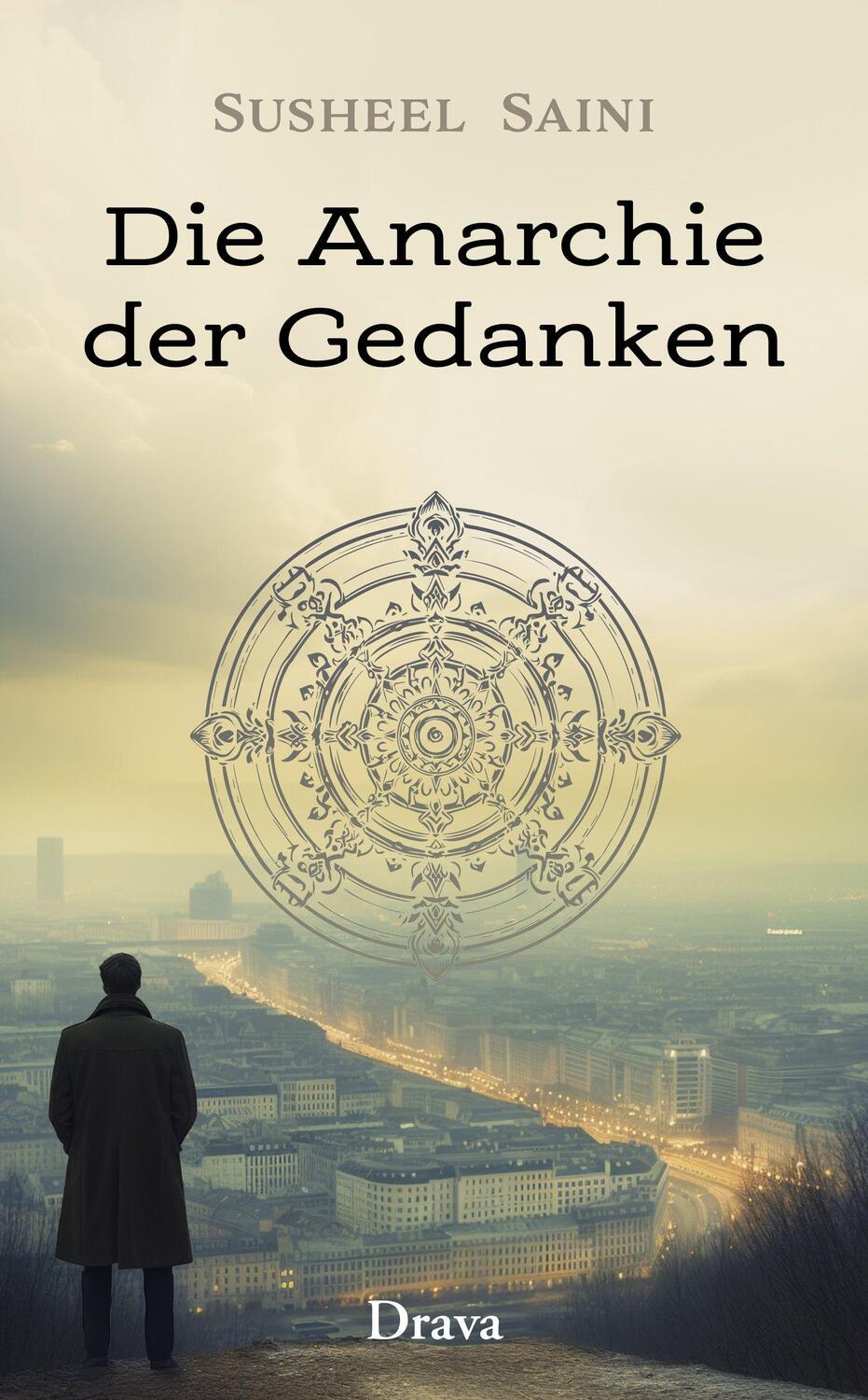 Cover: 9783991380825 | Die Anarchie der Gedanken | Susheel Saini | Buch | 280 S. | Deutsch