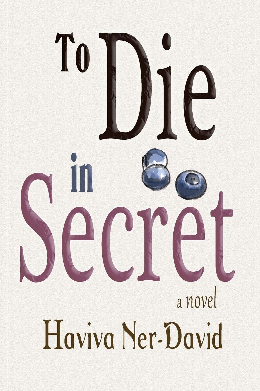 Cover: 9781960373090 | To Die in Secret | Haviva Ner-David | Taschenbuch | Paperback | 2023