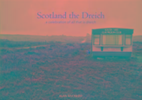 Cover: 9781910745823 | Scotland the Dreich | A celebration of all that is dreich | Mccredie