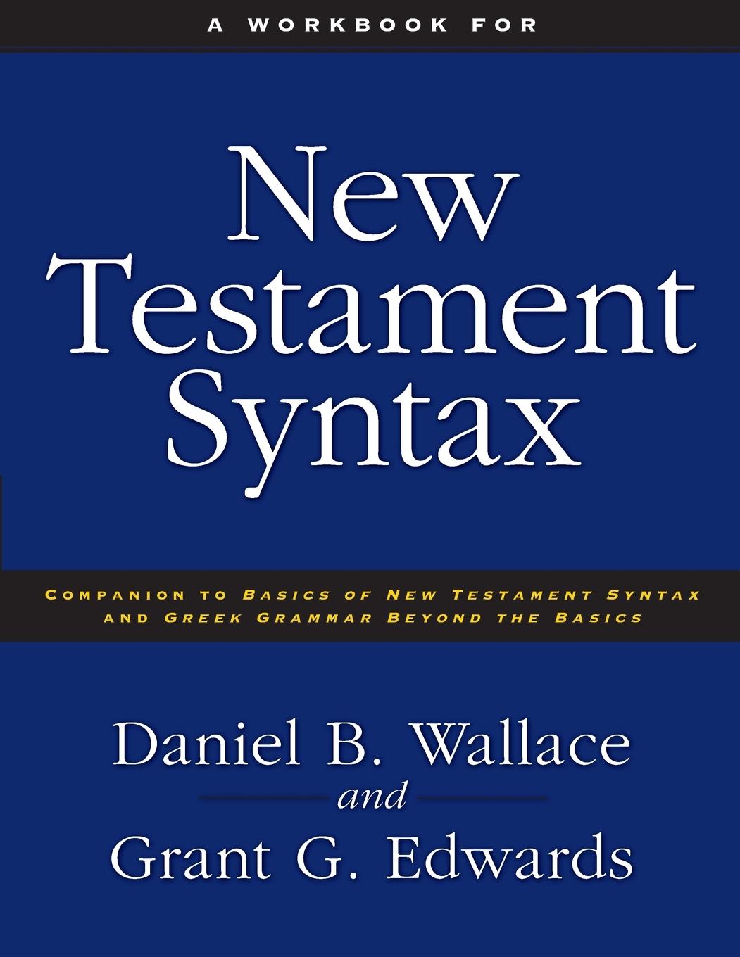 Cover: 9780310273899 | A Workbook for New Testament Syntax | Daniel B. Wallace | Taschenbuch