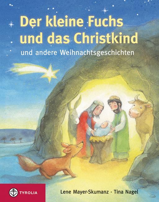 Cover: 9783702229672 | Der kleine Fuchs und das Christikind | Lene Mayer-Skumanz (u. a.)