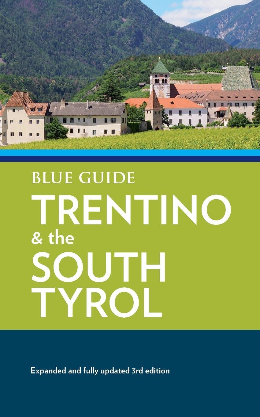 Cover: 9781916568037 | Blue Guide Trentino and the South Tyrol | Paul Blanchard (u. a.)