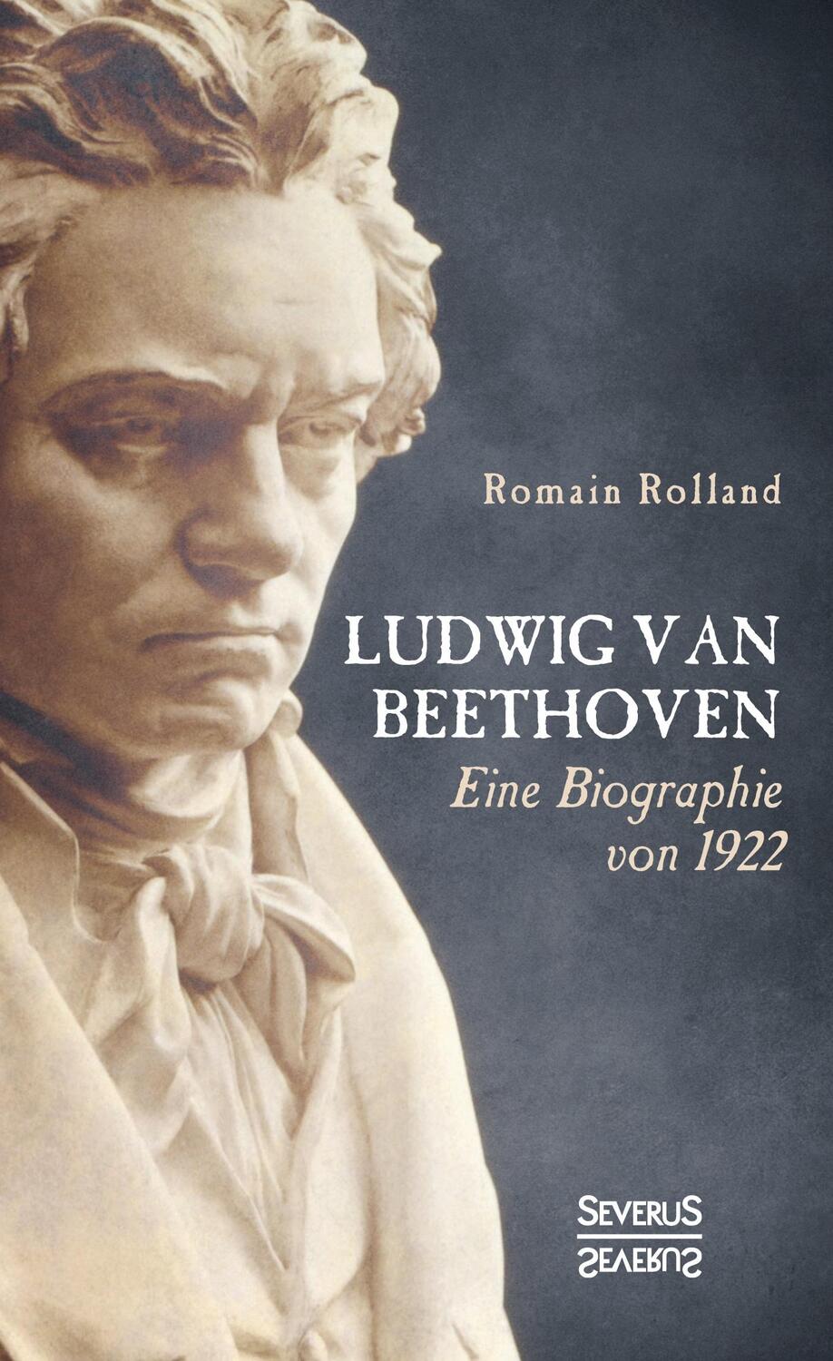 Cover: 9783963451171 | Ludwig van Beethoven | Eine Biographie von 1922 | Romain Rolland