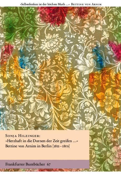 Cover: 9783947215942 | "Herzhaft in die Dornen der Zeit greifen ... " | Sonja Hilzinger